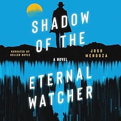 Shadow of the Eternal Watcher Audiolibro Por Josh Mendoza arte de portada