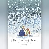 Historien om Nissen - Bjarne Reuter Morten Thunbo Verlag: Nordisk Forlag A S Gyldendalske Boghandel 