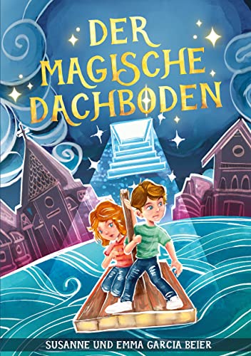 Der magische Dachboden (German Edition) - Garcia Beier, Susanne und Emma