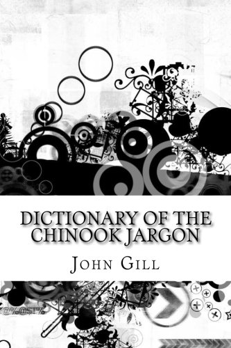 Dictionary of the Chinook Jargon