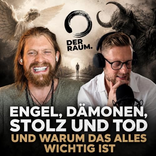 027 Engel, D&auml;monen, Stolz und Tod und warum das alles wichtig ist