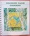 Colorado Cache: A Goldmine of Recipes from the Junior League of Denver