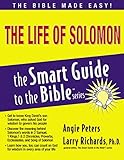 The Life of Solomon (The Smart Guide to the Bible Series)
