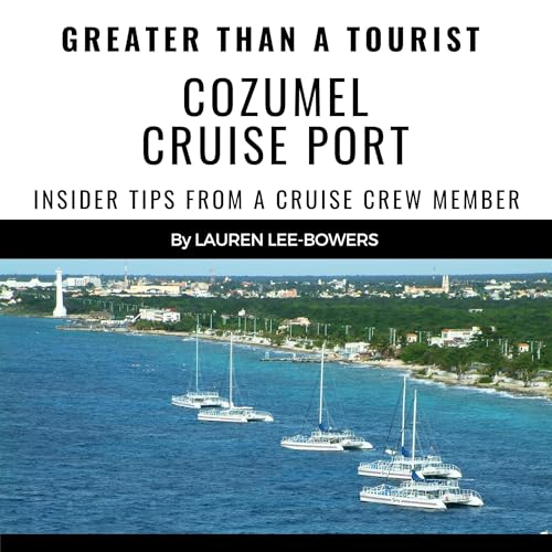 Greater Than a Tourist: Cozumel Cruise Port by Lauren Lee-Bowers, Greater Than Tourist episode artwork