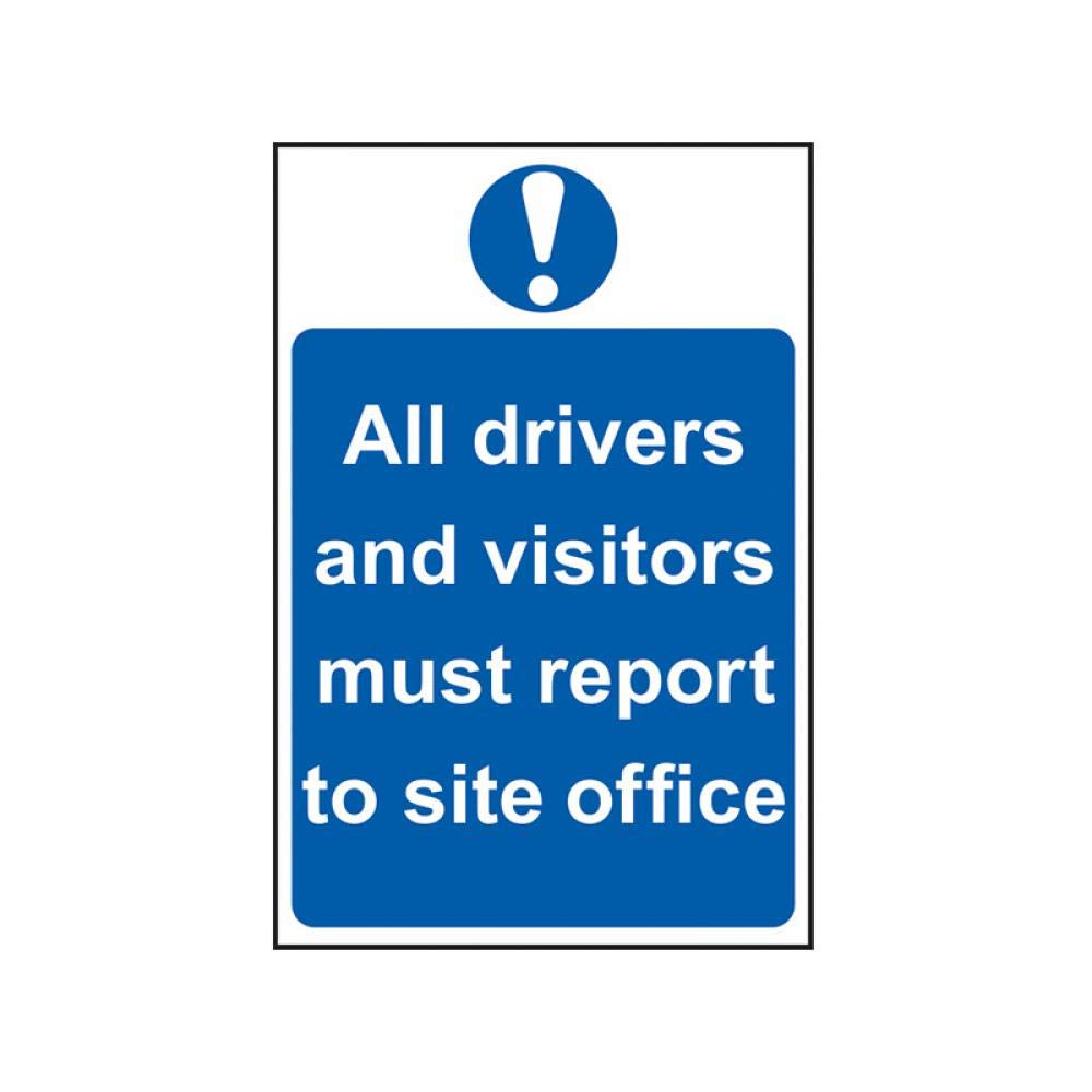 Scan 4002 All Drivers And Visitors Must Report To Site Office - Pvc Sign 400 X 600Mm