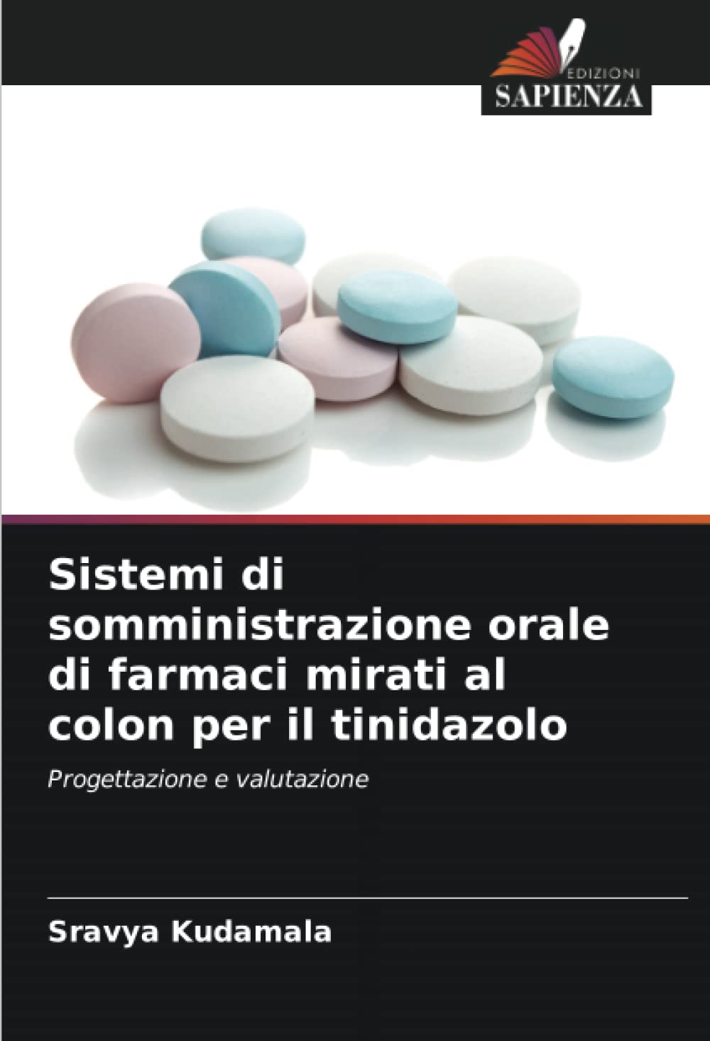 Sistemi di somministrazione orale di farmaci mirati al colon per il tinidazolo: Progettazione e valutazione