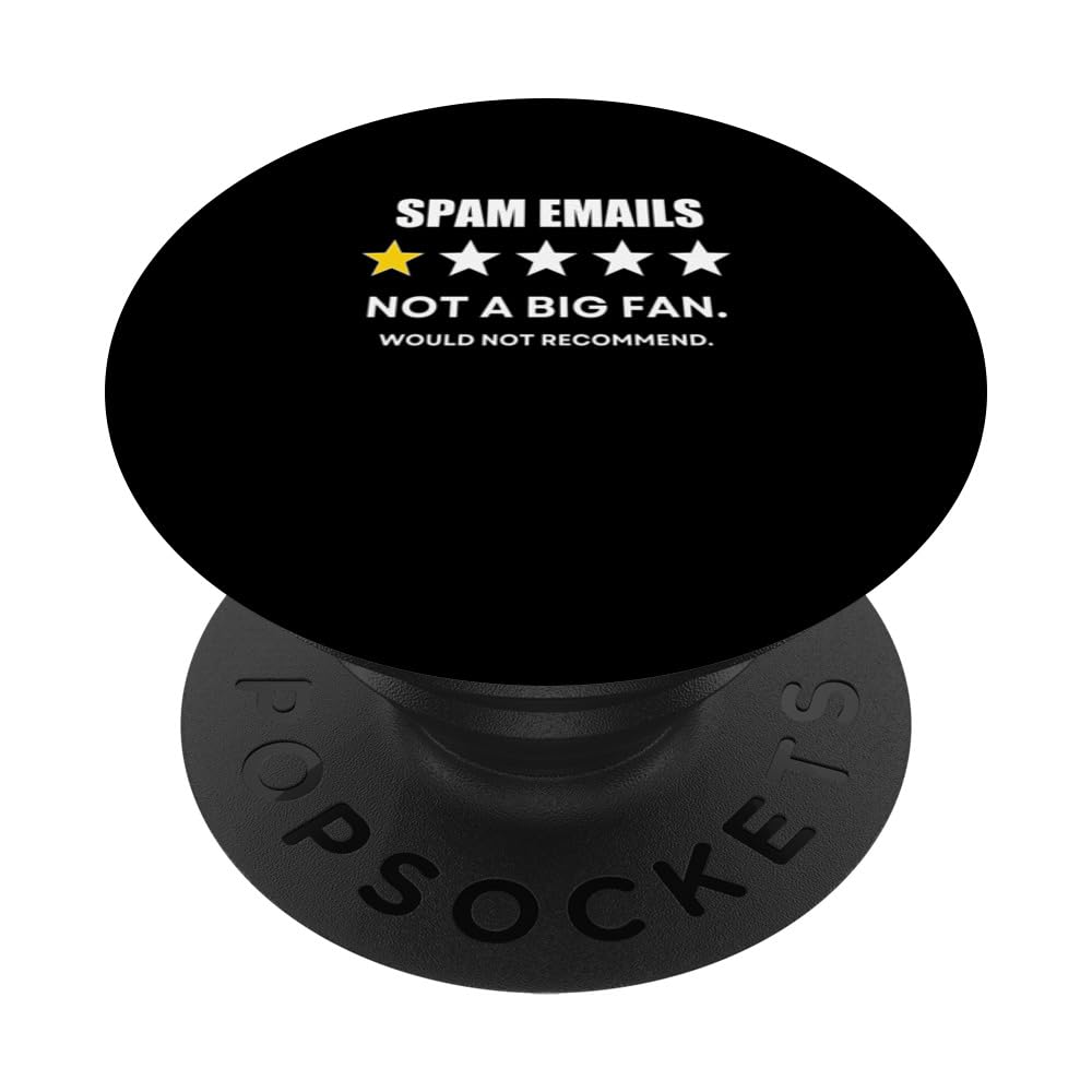 Spam emails One Star Not a Big Fan, Wouldn't Recommend PopSockets Swappable PopGrip, Black