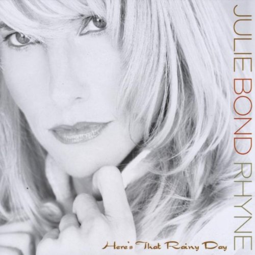 Julie Rhyne Amazon MusicでJulie Bond RhyneのHere's That Rainy Dayを再生する
