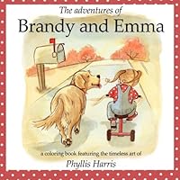 The Adventures of Brandy and Emma: A 2 in 1 Coloring and Story Book 1517370248 Book Cover