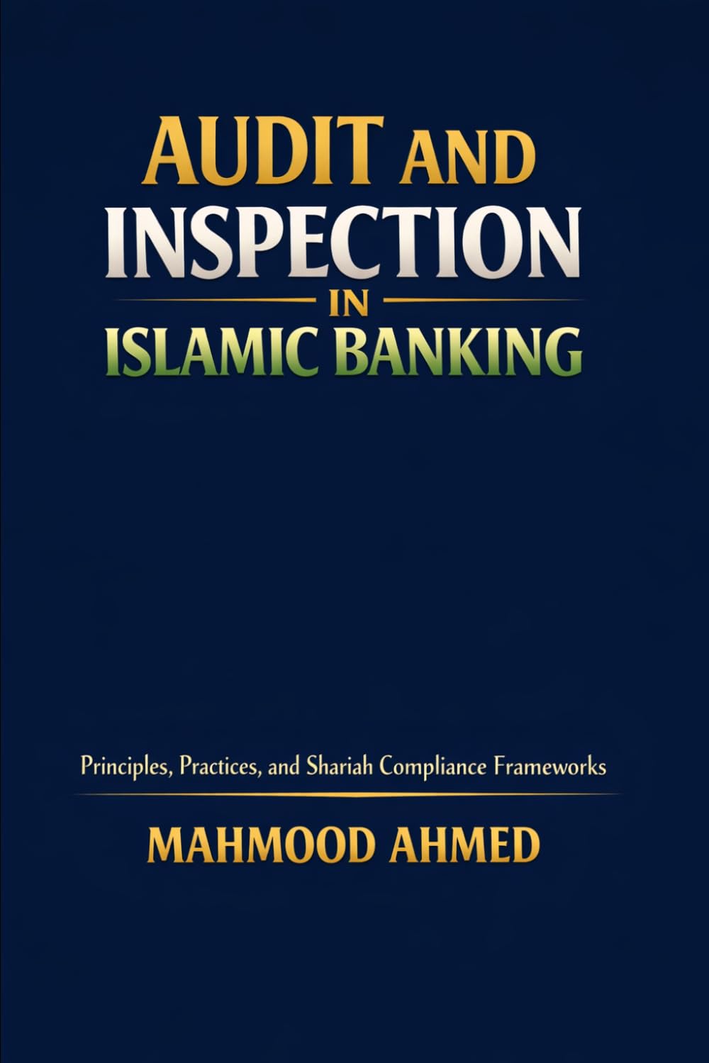 Audit and Inspection in Islamic Banking: Principles, Practices, and Shariah Compliance Frameworks: 2