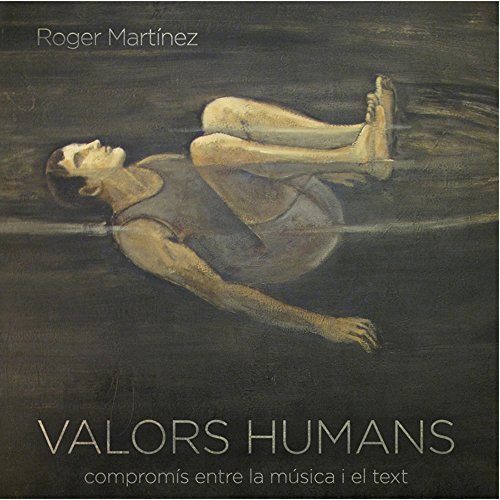 Valors Humans (Compromis Entre la Musica I El Text [Import]
