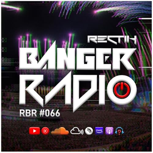 Banger Radio - Episode 66