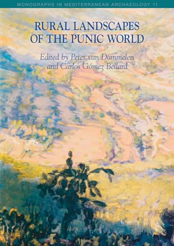 Rural Landscapes of the Punic World: (Volume 11) (Monographs in Mediterranean Archaeology, 11)