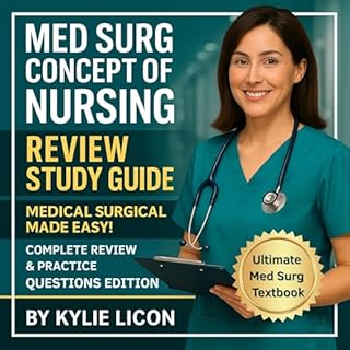 Med Surg Concept of Nursing Review Study Guide - Medical Surgical Made Easy! Ultimate Med Surg Textbook - Complete Review &am