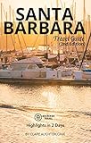 Santa Barbara Travel Guide (Unanchor): Santa Barbara Highlights - 2-Day Itinerary (Unanchor Los Angeles)