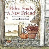 Miles Finds A New Friend 0578423170 Book Cover