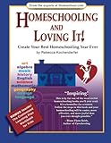 Homeschooling and Loving It!: Create Your Best Homeschooling Year Ever