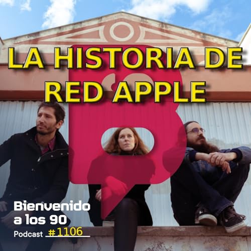 1106 - 20 a&ntilde;os de trayectoria: La historia de Red Apple