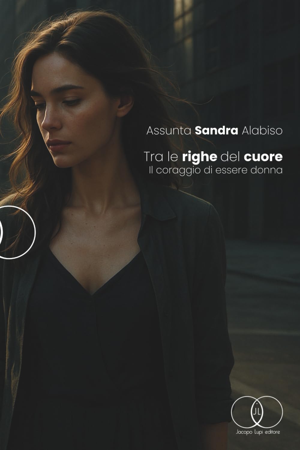 Tra le righe del cuore: Il coraggio di essere donna