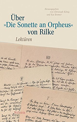 Über »Die Sonette an Orpheus« von Rilke: Lektüren