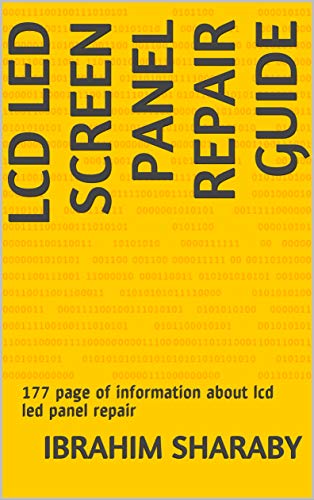LCD LED Screen Panel Repair Guide: 177 page of information about lcd led
