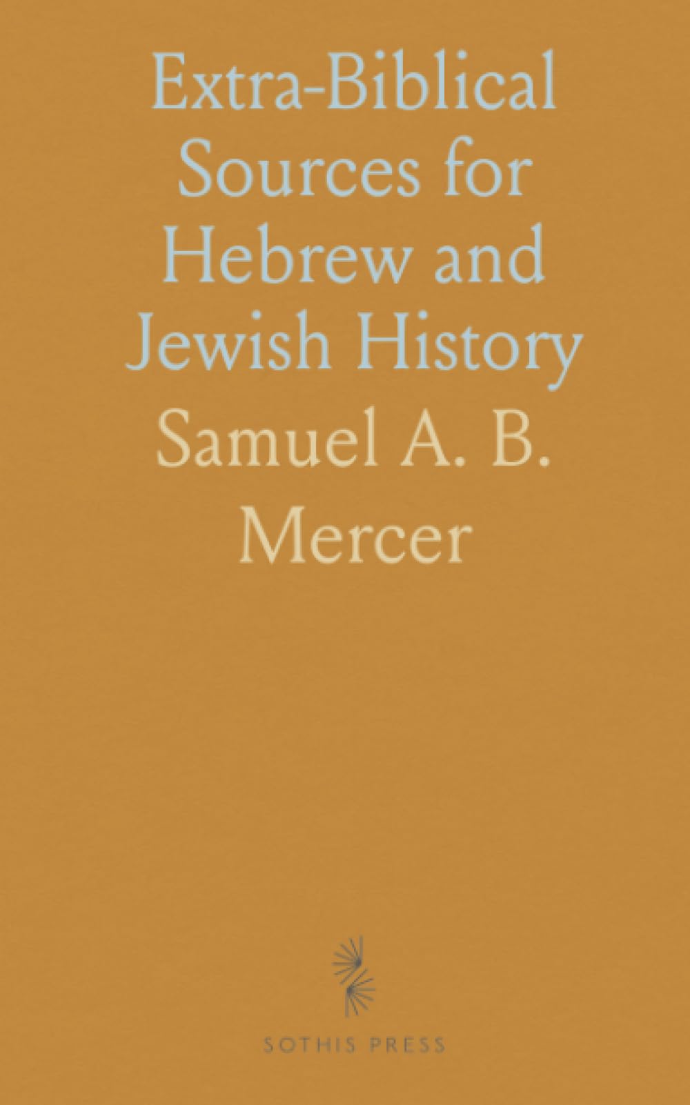 Extra-Biblical Sources for Hebrew and Jewish History