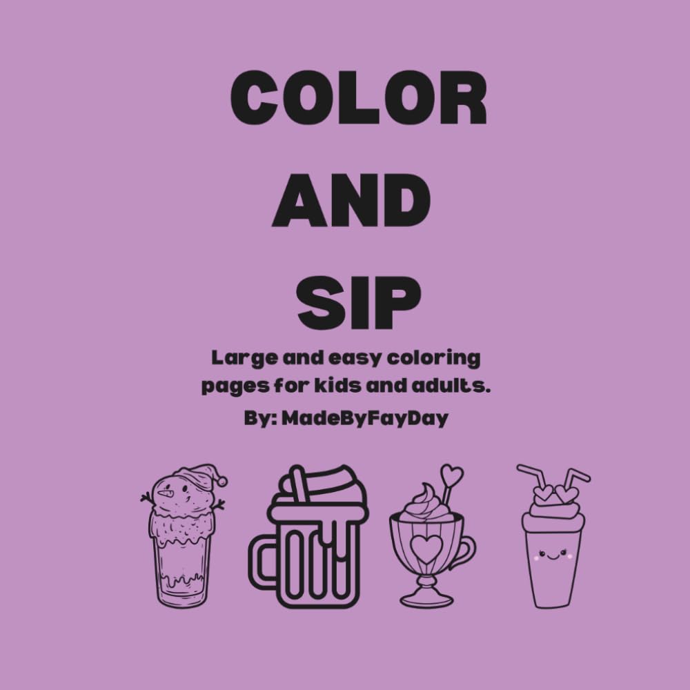 Color and Sip: Large and easy coloring pages for kids and adults.