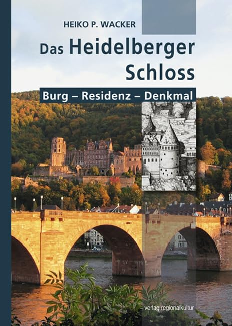 Das Heidelberger Schloss édition prestige d'histoire et de patrimoine architectural
