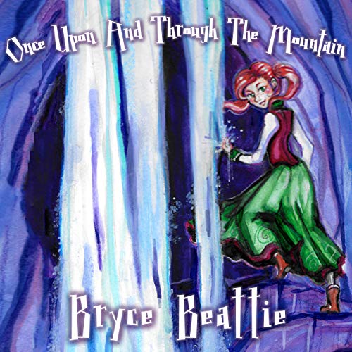 Once upon and Through the Mountain by Bryce Beattie episode artwork