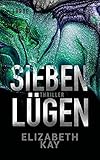  Sieben Lügen: Psychothriller