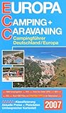  ECC - Europa Camping + Caravaning 2007: Campingführer Deutschland / Europa