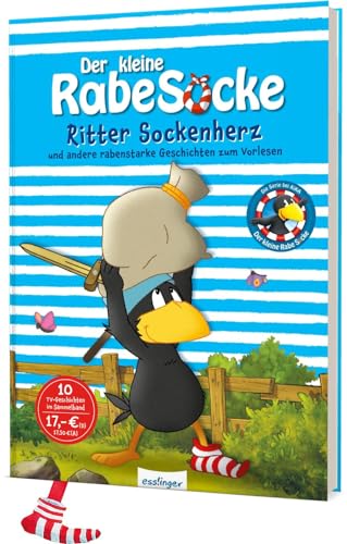 Der kleine Rabe Socke: Ritter Sockenherz: und andere rabenstarke...