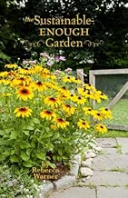 The Sustainable-Enough Garden