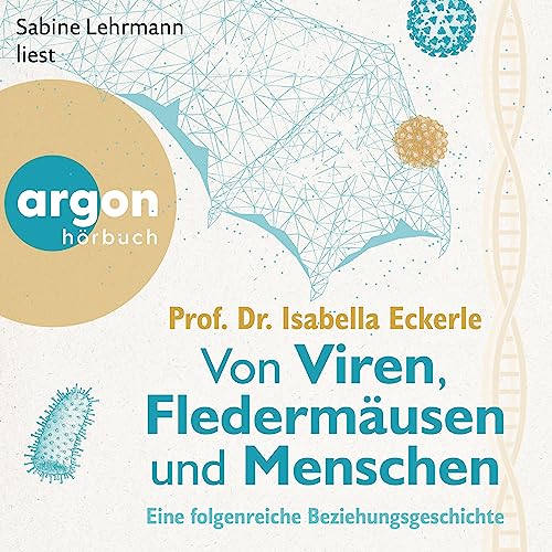 Audiobook: Von Viren, Flederm&amp;auml;usen und Menschen by Isabella Eckerle episode artwork