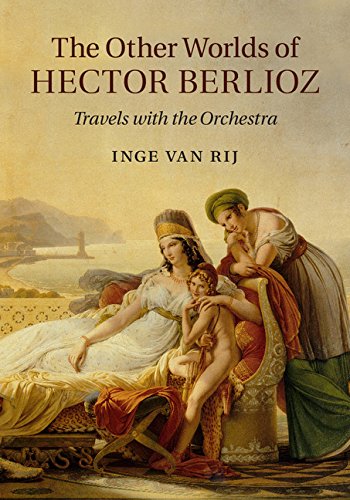 Hector Berlioz Travels with the Orchestra mémoires biographie musique classique livre anglophone