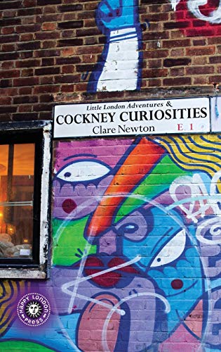 Image of Little London Adventures & Cockney Curiosities: Stories of East London told with contemporary street photography, by award winning artist: 1