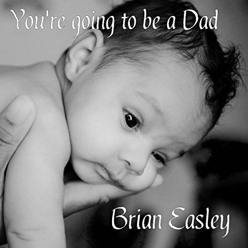 You're Going to Be a Dad -- Brian Easley episode artwork