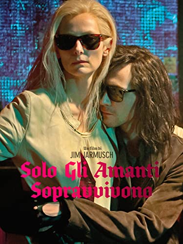 Solo gli amanti sopravvivono