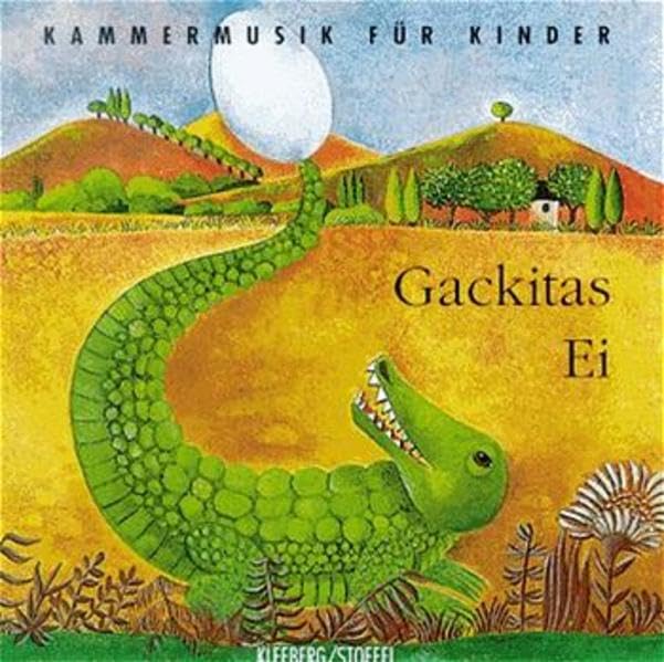 Gackitas Ei: In den Produktionen erzählen Sprache und Musik gemeinsam eine Geschichte: Mit Musik von Jacques Ibert, Darius Milhaud, Benjamin Britten u. a. (Klassische Musik und Sprache erzählen)