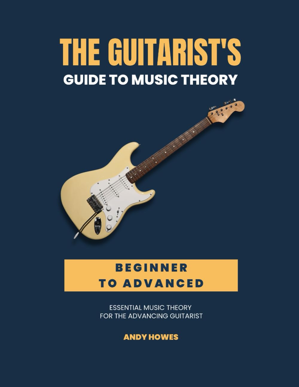 The Guitarist's Guide to Music Theory