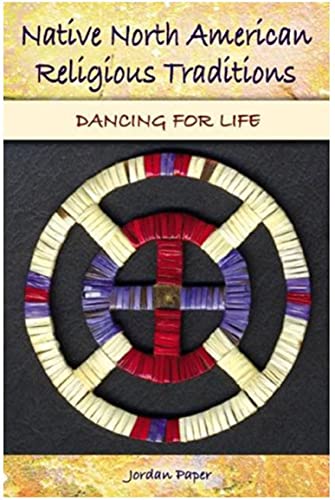 Native North American religious traditions: dancing for life