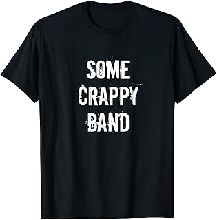 VidiAmazing Some Crappy Band T-Shirt - for Lovers of Punk, Rock, & Indie ds6507 T-Shirt