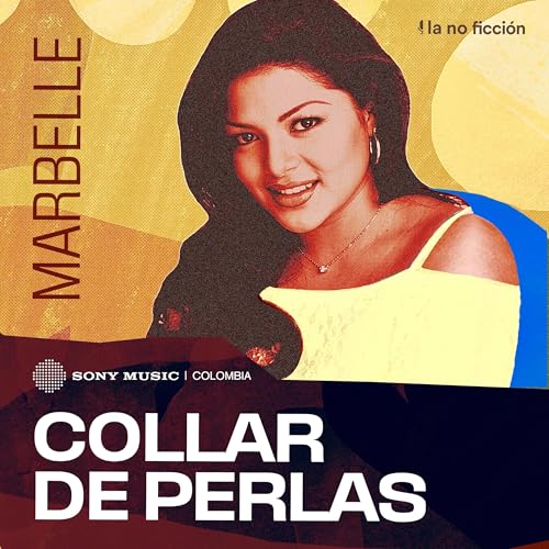 Collar de Perlas: la canci&oacute;n que llev&oacute; a Marbelle al estrellato