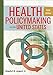 Health Policymaking in the United States, Sixth Edition