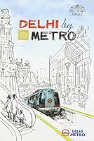 Delhi by Metro 9382299963 Book Cover