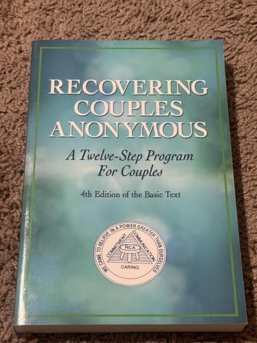 Recovering Couples Anonymous: A Twelve-Step Program for Couples, 4th ed.