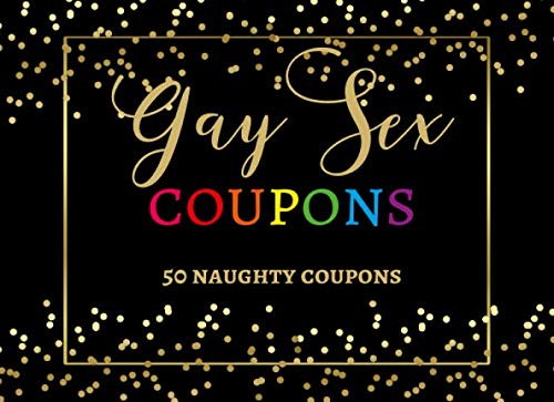 Gay Sex Coupons: 50 Naughty Coupons for Hot Sex - Gift for Boyfriend or Husband - Sex Vouchers for Him