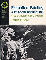 Florentine Painting and its Social Background 0064300676 Book Cover