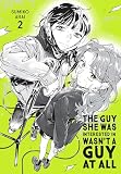 The Guy She Was Interested In Wasn't a Guy at All, Vol. 2 (Volume 2)