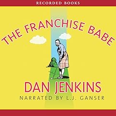The Franchise Babe Audiolibro Por Dan Jenkins arte de portada